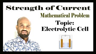 Lesson 11 Strength of Current  Topic Electrolytic Cell  Electrochemistry [upl. by Ruford]