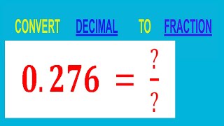 CONVERT DECIMAL 0276   TO FRACTION [upl. by Nolrev]