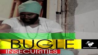 Bugle  Insecurities  Before amp After Riddim  November 2014 [upl. by Bette-Ann846]