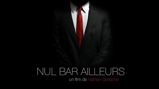 Nul Bar Ailleurs [upl. by Ecertak]