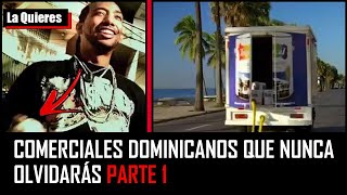 Anuncios Dominicanos que Nunca Olvidarás │Parte 1│ [upl. by Alauqahs]