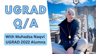 Answering your Questions about UGRAD 2025  Muhadsa Naqvi [upl. by Esiled]