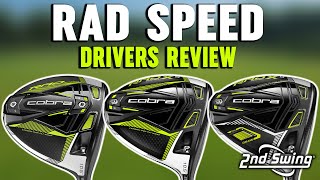 NEW Cobra RAD Speed Drivers Review  RAD Speed vs RAD Speed XB vs RAD Speed XD [upl. by Eirek]