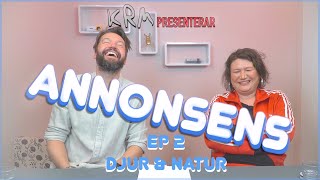 Annonsens Ep 2 Djur och Natur med Ina Lundström och Niklas Andersson [upl. by Lucier144]