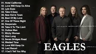 The Eagles Greatest Hits Full Album  Best Songs Of The Eagles [upl. by Anneliese]