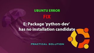 UBUNTU FIX E Package pythondev has no installation candidate [upl. by Oeak]