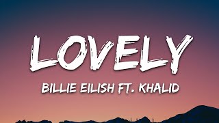 Billie Eilish  lovely Lyrics ft Khalid [upl. by Boorer886]