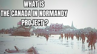 Telling Canadian Stories in Normandy and How You Can Help [upl. by Esyle]