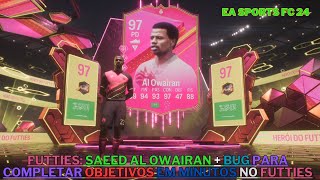 FUTTIES SAEED AL OWAIRAN  BUG PARA COMPLETAR OBJETIVOS EM MINUTOS NO FUTTIES  EA SPORTS FC 24 [upl. by Corell]