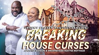 BREAKING The CURSE From Your House amp Family Service Apostle EDISON amp Prophetess MATTIE NOTTAGE [upl. by Elliot]