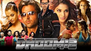 Dhoom 2 Full Movie  Hrithik Roshan Abhishek Bachchan Aishwarya Rai Bipasha Basu  Review amp Facts [upl. by Konstantin723]