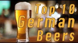 Top 10 German Beers [upl. by Lapham]