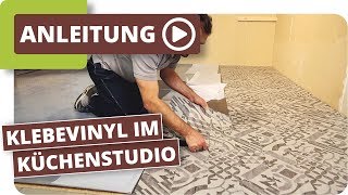 Klebevinyl im Küchenstudio  Bodenbeläge für den Objektbereich schnell und einfach verlegen [upl. by Mikah]