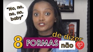 8 formas de dizer NÃO em inglês  VídeoTodoDia [upl. by Elurd]