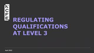 Regulating level 3 qualifications Understanding what Ofqual’s new consultation will mean for you [upl. by Anerys33]