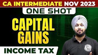 Capital Gains  Income Tax  CA Inter Nov 2023  One Shot  CA Jasmeet Singh [upl. by Hsirahc872]