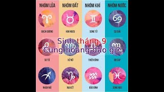 Sinh tháng 9 cung hoàng đạo là gì Hợp với cung nào Tính cách tình yêu sự nghiệp ra sao [upl. by Dreher]