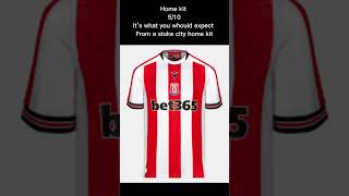 Rating kits Stoke City football [upl. by Rudie439]