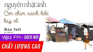 Sách nói Con Chim Xanh Biếc Bay Về  Nguyễn Nhật Ánh  Voiz FM [upl. by Tuorah]