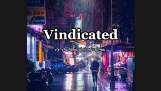 VindicatedDashboard Confessional [upl. by Ertha715]