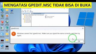 Mengatasi Tidak Bisa Buka gpeditmsc Windows 1011 [upl. by Aivart905]