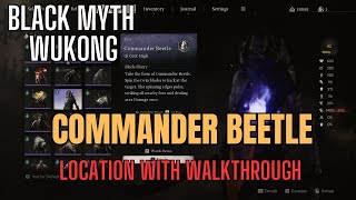 Black Myth Wukong Commander Beetle Spirit Location with Walkthrough [upl. by Dacey676]