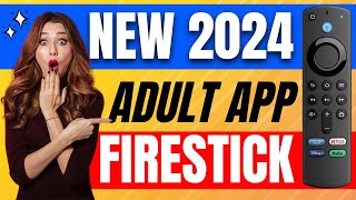 💯BEST 🔥ADULT APP INSTALL ON FIRESTICK 2024💥💯NEW AWESOME UPDATE💯🔥 [upl. by Nolad]