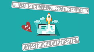 nouveau site de la coopérative solidaire Catastrophe ou réussite [upl. by Brynn]