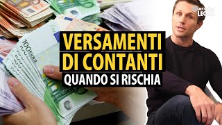 Versamenti di contanti in banca quando si rischia  avv Angelo Greco  Questa è la legge [upl. by Nnaycnan]