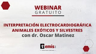 Webinar Gratuito  quotInterpretación Electrocardiógrafica en animales exoticos y silvestresquot [upl. by Koralie253]