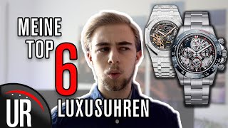 Meine TOP 6 LUXUSUHREN  Audemars Piguet Rolex Artisans de Geneve und mehr [upl. by Kamal]