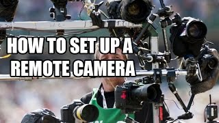 How To Set Up A Remote Camera [upl. by Mickelson328]