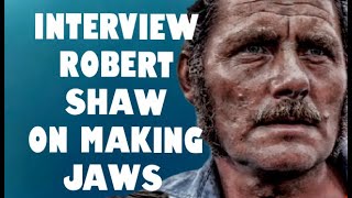 ROBERT SHAW ON MAKING JAWS [upl. by Ludba]