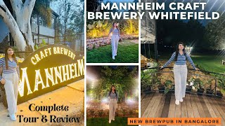 Mannheim Craft Brewery Whitefield  New Brewery in Whitefield Bangalore Full Tour and Honest Review [upl. by Rats]