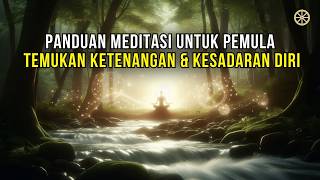 🧘‍♀️ Panduan Meditasi untuk Pemula  Temukan Ketenangan amp Kesadaran Diri  MEDITASI [upl. by Fenner928]