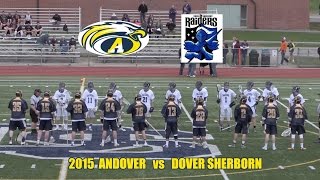 2015 Andover High School Lacrosse vs Dover Sherborn [upl. by Sucramad]