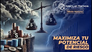 Maximiza tu Potencial de Riesgo  Todo en Finanzas Edición Nocturna con Nayo Escobar [upl. by Epotimet]