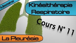 Kinésithérapie Respiratoire 11  La Pleurésie  Partie 1 [upl. by Uriiah342]