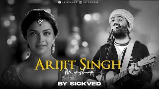 Arijit Singh Mashup 2023  SICKVED [upl. by Eeladnerb]