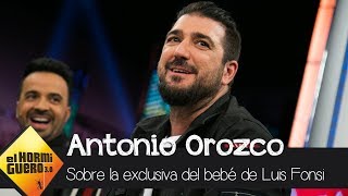 Antonio Orozco quotReventé la exclusiva del sexo del bebé de Luis Fonsiquot  El Hormiguero 30 [upl. by Gare]