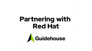 Partnering with Red Hat Guidehouse [upl. by Cade87]