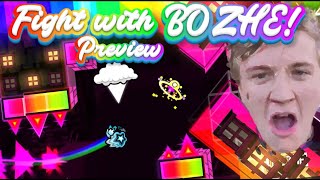 Fight with BOZHE  PREVIEW 1  My first solo level  Geometry Dash 22 [upl. by Gnet]