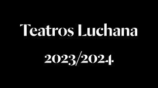 🎭 TEATROS LUCHANA  PRESENTACIÓN DE LA TEMPORADA 20232024 [upl. by Hansen556]