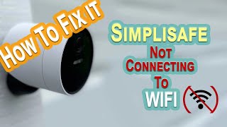 Simplisafe Camera Not Connecting To WIFI How To Fix It [upl. by Trinia422]