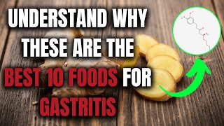 Best Foods For Gastritis  Understand Why These Are the Best 10 Foods For Gastritis [upl. by Cindie]