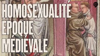 Homosexualité masculine au Moyen Âge  HNLD Actuel Moyen Âge 16 [upl. by Chadabe504]