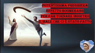 POTENTE PREGHIERA EFFETTO BOOMERANG [upl. by Sucy]