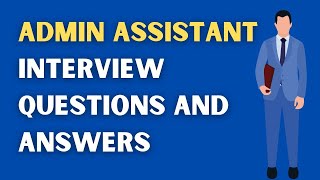 Admin Assistant Interview Questions And Answers [upl. by Eriuqs]