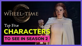 Top 5 Characters in Season 2 of The Wheel of Time [upl. by Spain715]