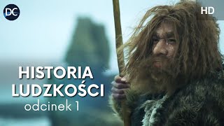 Historia ludzkości  Ep1  Film dokumentalny lektor pl  Historia i dzieje człowieka  Prehistoria [upl. by Riay]